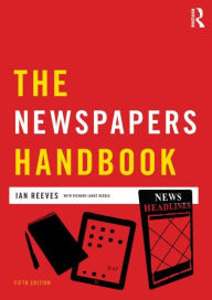 Title: The Newspapers Handbook / Edition 5, Author: Richard Keeble