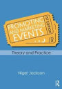 Promoting and Marketing Events: Theory and Practice