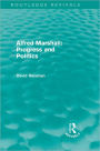Alfred Marshall: Progress and Politics (Routledge Revivals) / Edition 1