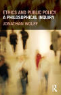 Ethics and Public Policy: A Philosophical Inquiry / Edition 1