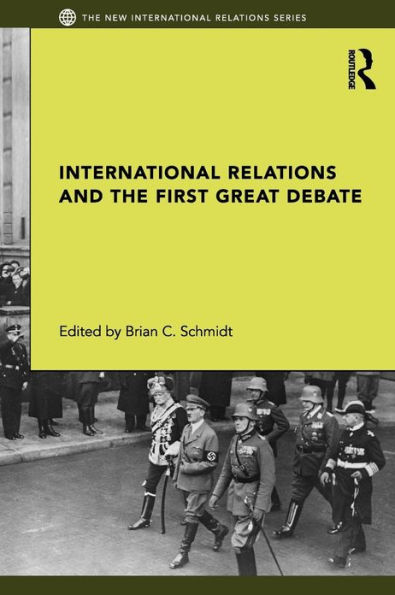 International Relations and the First Great Debate / Edition 1