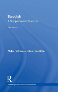 Title: Swedish: A Comprehensive Grammar, Author: Philip Holmes