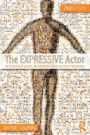 The Expressive Actor: Integrated Voice, Movement and Acting Training / Edition 1