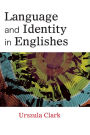 Language and Identity in Englishes / Edition 1