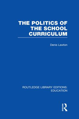 The Politics of the School Curriculum