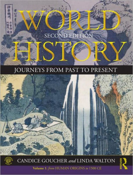 World History: Journeys from Past to Present - VOLUME 1: From Human Origins to 1500 CE / Edition 2