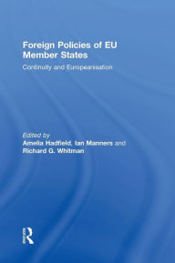 Title: Foreign Policies of EU Member States: Continuity and Europeanisation, Author: Amelia Hadfield