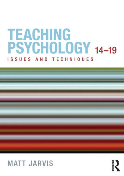 Teaching Psychology 14-19: Issues and Techniques