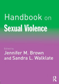 Title: Handbook on Sexual Violence / Edition 1, Author: Jennifer Brown