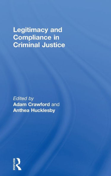 Legitimacy and Compliance in Criminal Justice