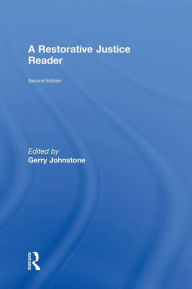 Title: A Restorative Justice Reader, Author: Gerry Johnstone