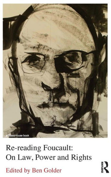 Re-reading Foucault: On Law, Power and Rights