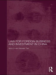 Title: Law for Foreign Business and Investment in China / Edition 1, Author: Vai Io Lo