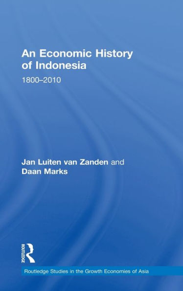 An Economic History of Indonesia: 1800-2010