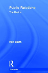 Title: Public Relations: The Basics, Author: Ron Smith