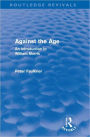 Against The Age (Routledge Revivals): An Introduction to William Morris / Edition 1