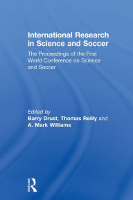 Title: International Research in Science and Soccer / Edition 1, Author: Barry Drust