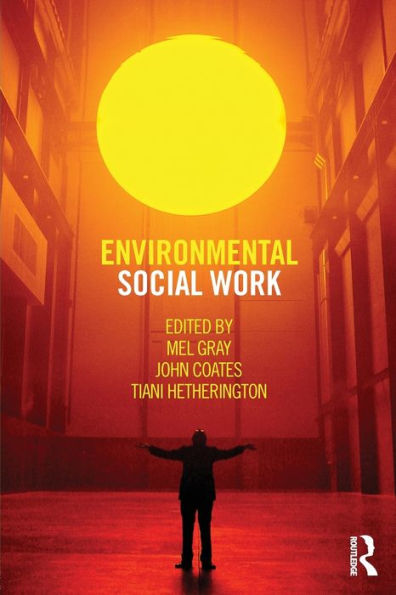Environmental Social Work / Edition 1