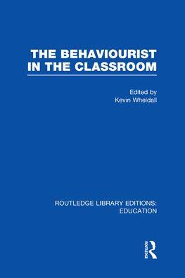 The Behaviourist in the Classroom