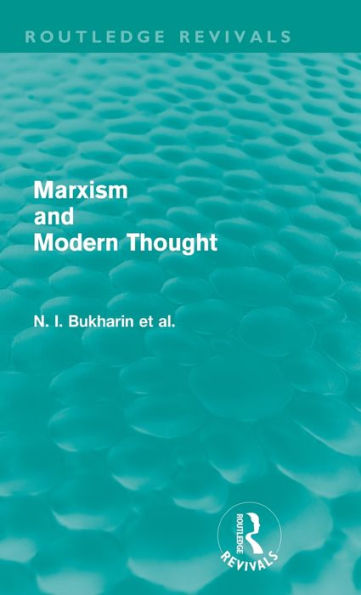 Marxism and Modern Thought (Routledge Revivals)