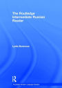 The Routledge Intermediate Russian Reader