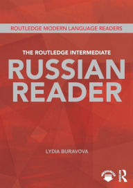 Title: The Routledge Intermediate Russian Reader, Author: Lydia Buravova