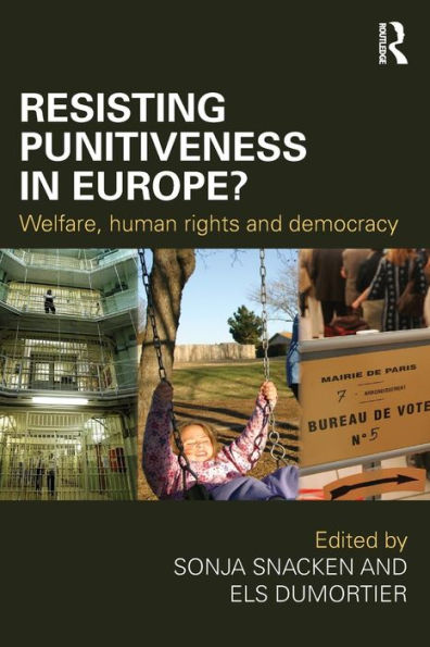 Resisting Punitiveness Europe?: Welfare, Human Rights and Democracy
