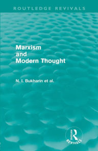 Title: Marxism and Modern Thought, Author: N. I. Bukharin