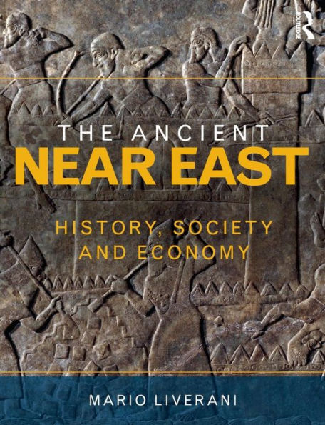 The Ancient Near East: History, Society and Economy / Edition 1