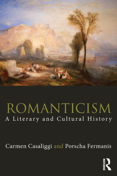 Romanticism: A Literary and Cultural History / Edition 1