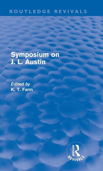 Symposium on J. L. Austin (Routledge Revivals) / Edition 1