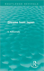 Title: Gleams From Japan, Author: S. Katsumata