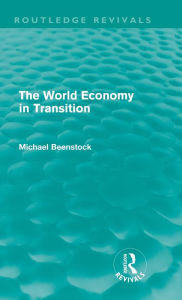 Title: The World Economy in Transition (Routledge Revivals), Author: Michael Beenstock