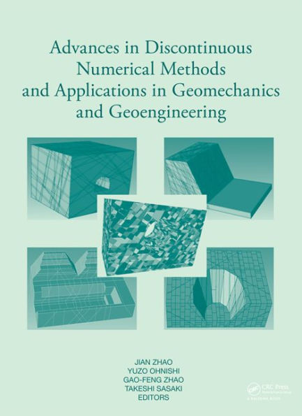 Advances in Discontinuous Numerical Methods and Applications in Geomechanics and Geoengineering / Edition 1