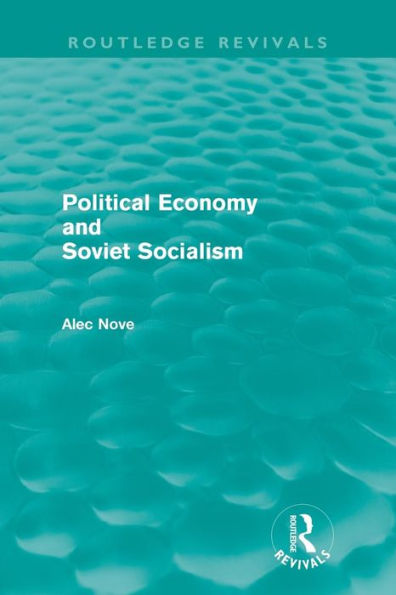 Political Economy and Soviet Socialism (Routledge Revivals)