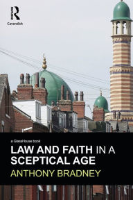 Title: Law and Faith in a Sceptical Age, Author: Anthony Bradney