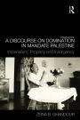 A Discourse on Domination in Mandate Palestine: Imperialism, Property and Insurgency