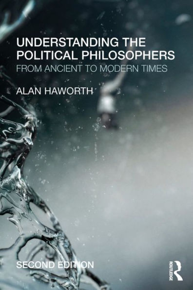 Understanding the Political Philosophers: From Ancient to Modern Times