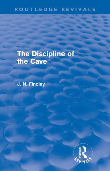 the Discipline of Cave (Routledge Revivals)