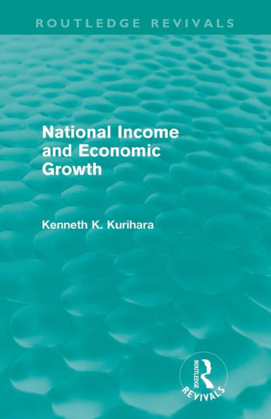 National Income and Economic Growth (Routledge Revivals)