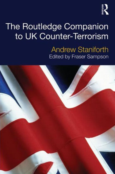 The Routledge Companion to UK Counter-Terrorism / Edition 1