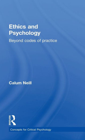 Ethics and Psychology: Beyond Codes of Practice