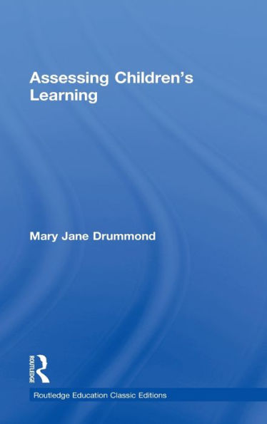 Assessing Children's Learning (Classic Edition) / Edition 1