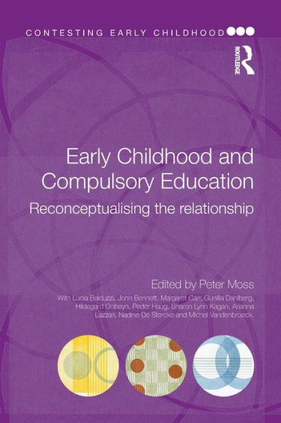 Early Childhood and Compulsory Education: Reconceptualising the relationship / Edition 1