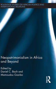 Title: Neopatrimonialism in Africa and Beyond, Author: Daniel Bach