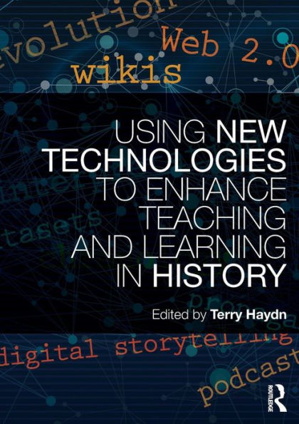 Using New Technologies to Enhance Teaching and Learning History