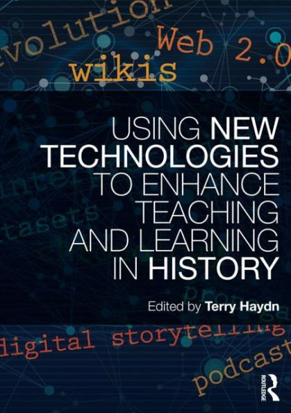 Using New Technologies to Enhance Teaching and Learning History