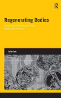 Regenerating Bodies: Tissue and Cell Therapies in the Twenty-First Century