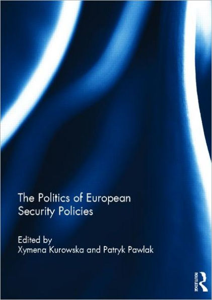 The Politics of European Security Policies