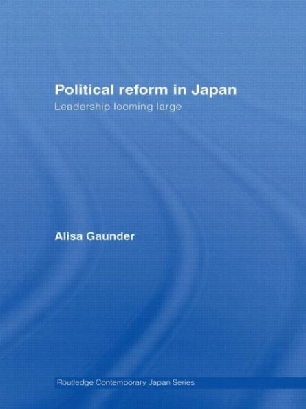 Political Reform Japan: Leadership Looming Large